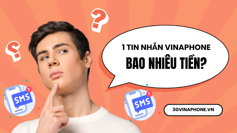 1 tin nhắn Vinaphone bao nhiêu tiền, bao nhiêu ký tự?