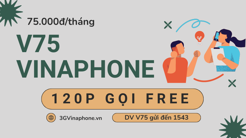 Đăng ký gói cước V75 Vinaphone có 120 phút gọi miễn phí