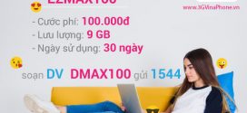 Cách đăng ký gói cước EZmax100 Vinaphone cho Dcom 100.000đ nhận 9GB data
