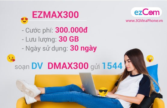 Đăng ký gói cước EZMAX300 Vinaphone có 30GB data chỉ 300.000đ