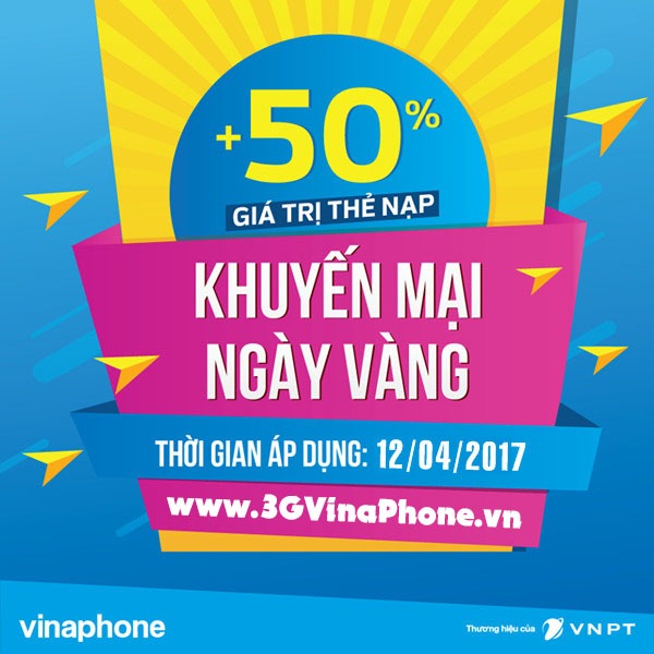 VinaPhone khuyến mãi 12/4 tặng 50%  thẻ nạp ngày vàng