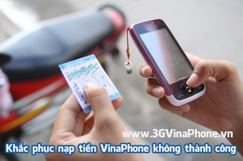 Khắc phục nạp tiền 3G 4G VinaPhone không thành công