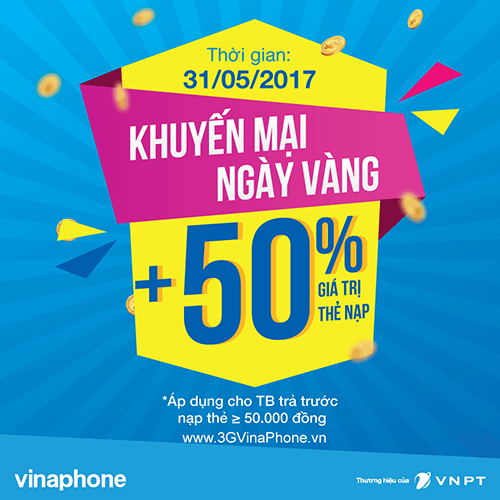 Chương trình khuyến mãi VinaPhone ngày vàng 31/5 tặng 50% giá trị thẻ nạp