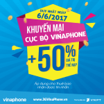 VinaPhone khuyến mãi cục bộ ngày 6/6/2017 tặng 50% giá trị thẻ nạp