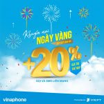 Khuyến mãi Vinaphone 27/7/2018 tặng 20% giá trị thẻ nạp Ngày Vàng