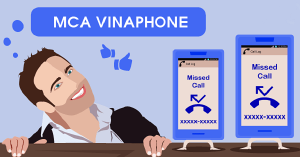 Dịch vụ thông báo cuộc gọi nhỡ Vinaphone - dịch vụ MCA Vinaphone