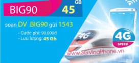 Đăng ký gói BIG90 VinaPhone nhận 45Gb data chỉ 90.000đ /tháng