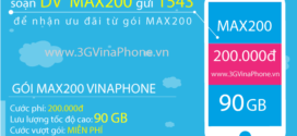 Cách đăng ký gói MAX200 Vinaphone nhận 90 GB data chỉ 200.000đ
