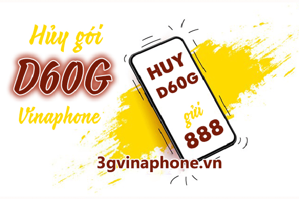 Cách hủy gói D60G Vinaphone với 3 cách đơn giản, miễn phí