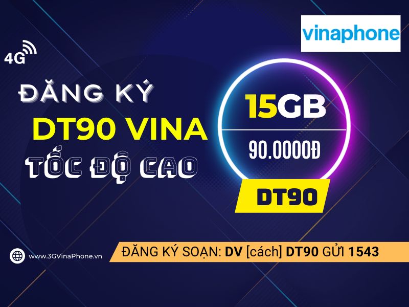 Đăng ký gói DT90 VinaPhone có ngay 15GB data chỉ 90.00đ / tháng