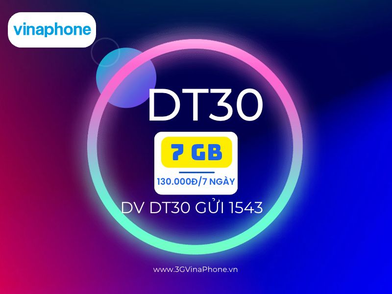 Đăng ký gói DT30 Vinaphone có ngay 7GB data trong 7 ngày chỉ 30.000đ