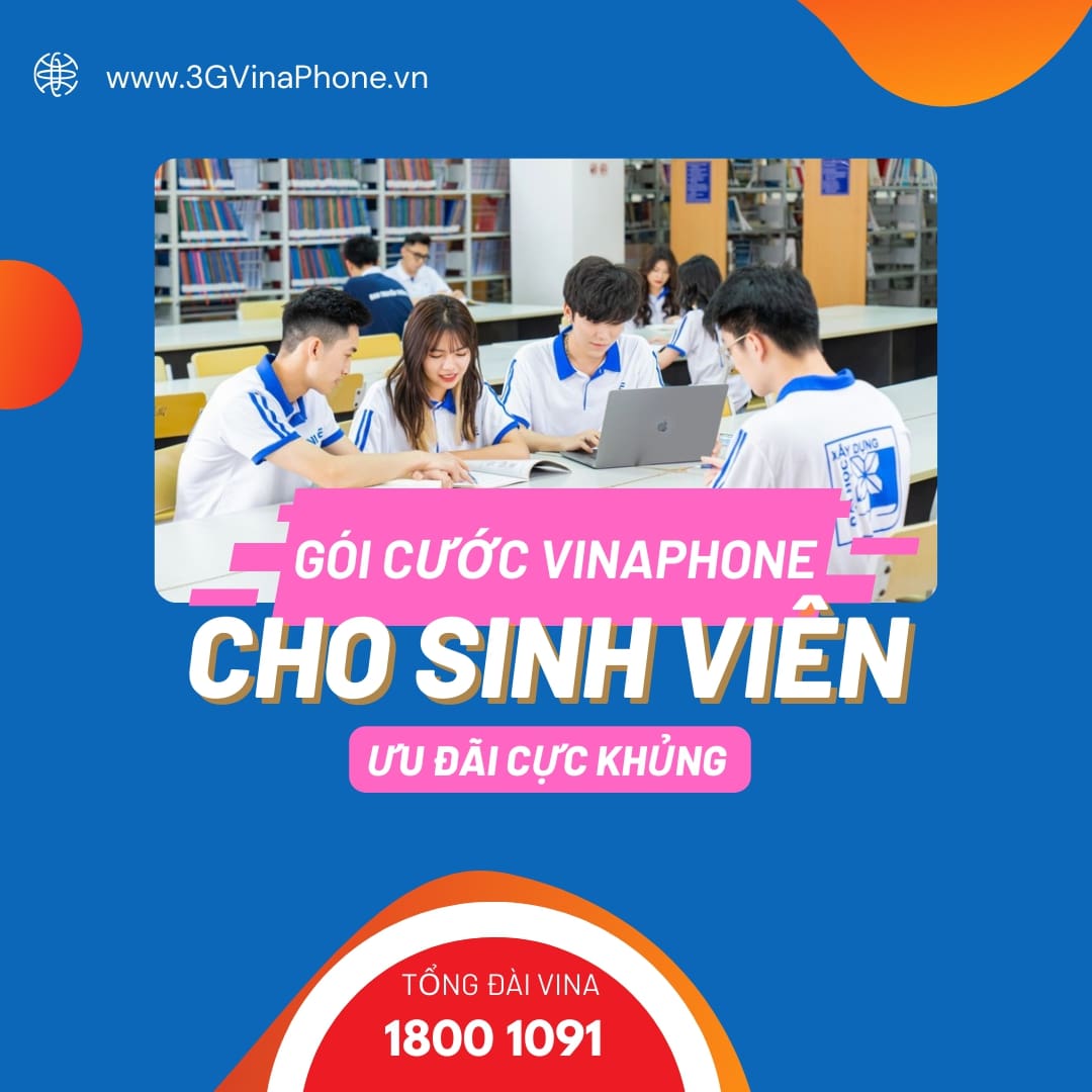 Đăng ký gói 4G VinaPhone cho sim sinh viên ưu đãi giá rẻ nhất 2024