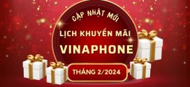 Lịch khuyến mãi VinaPhone tháng 2/2024 tặng 20% đến 50% thẻ nạp, data