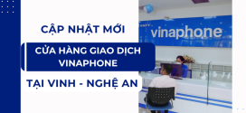 Cập nhật địa chỉ cửa hàng VinaPhone tại Vinh, Nghệ An