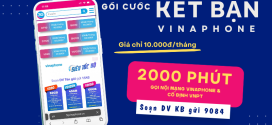 Đăng ký gói cước Kết Bạn Vinaphone chỉ 10K có 2000p gọi miễn phí