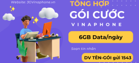 Đăng ký gói cước Vinaphone 6GB/ngày khuyến mãi hấp dẫn đi kèm