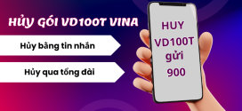 Cách hủy gói VD100T Vinaphone tiết kiệm 100k/tháng