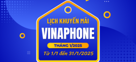 Lịch khuyến mãi VinaPhone tháng 1/2025 tặng 20% đến 50% thẻ nạp, data