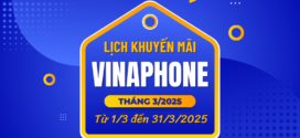 Lịch khuyến mãi VinaPhone tháng 3/2025 tặng 20% đến 50% thẻ nạp, data